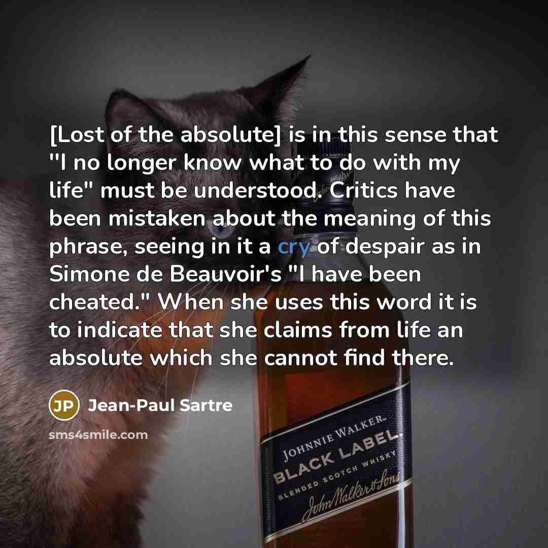 “[Lost of the absolute] is in this sense that ''I…” quote by Jean-Paul Sartre