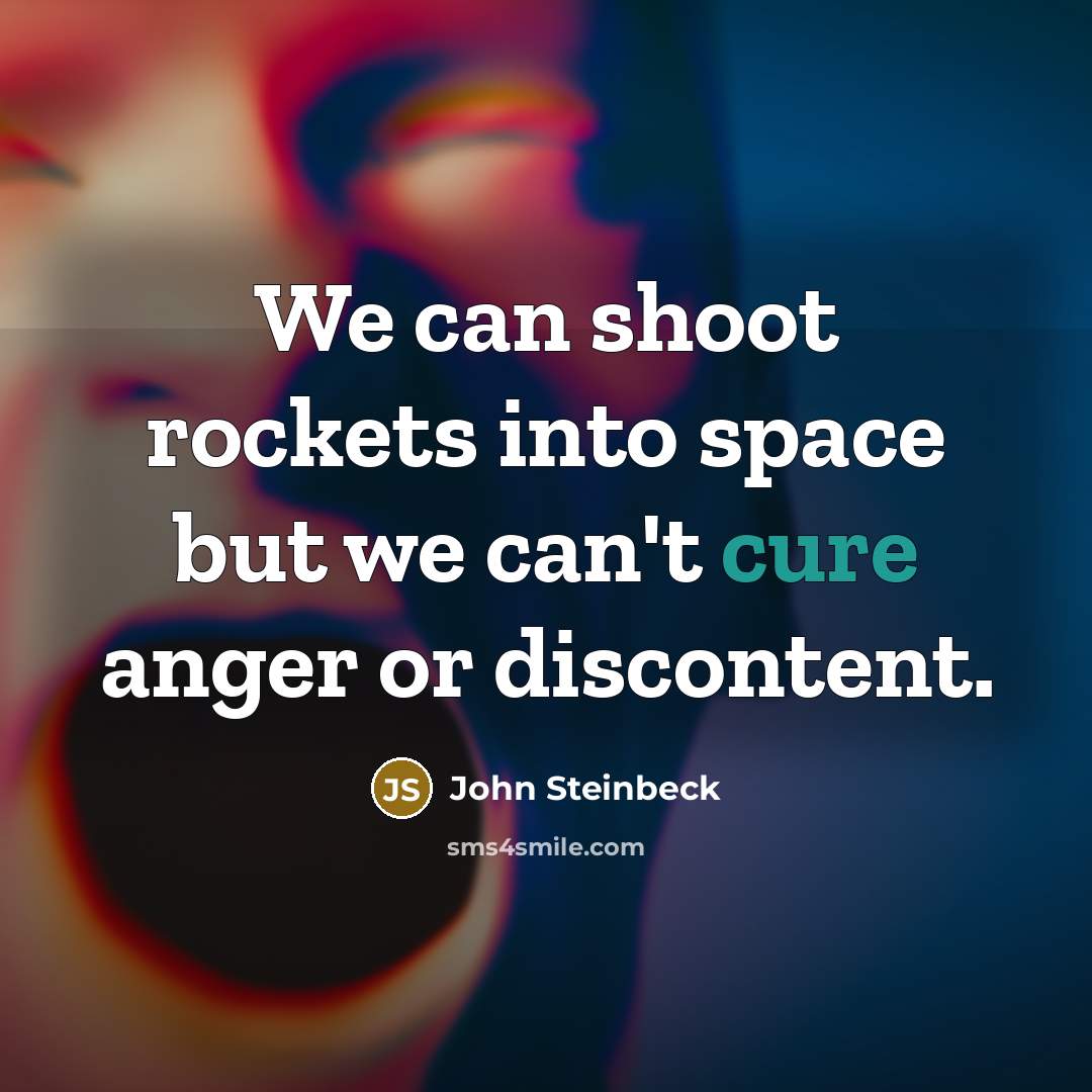 “We can shoot rockets into space but we can't cure…” quote by John Steinbeck