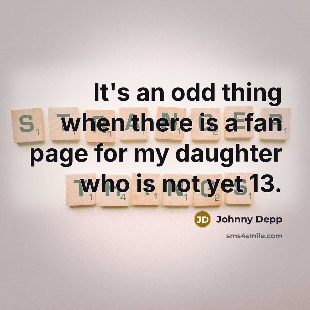 “It's an odd thing when there is a fan page…” quote by Johnny Depp