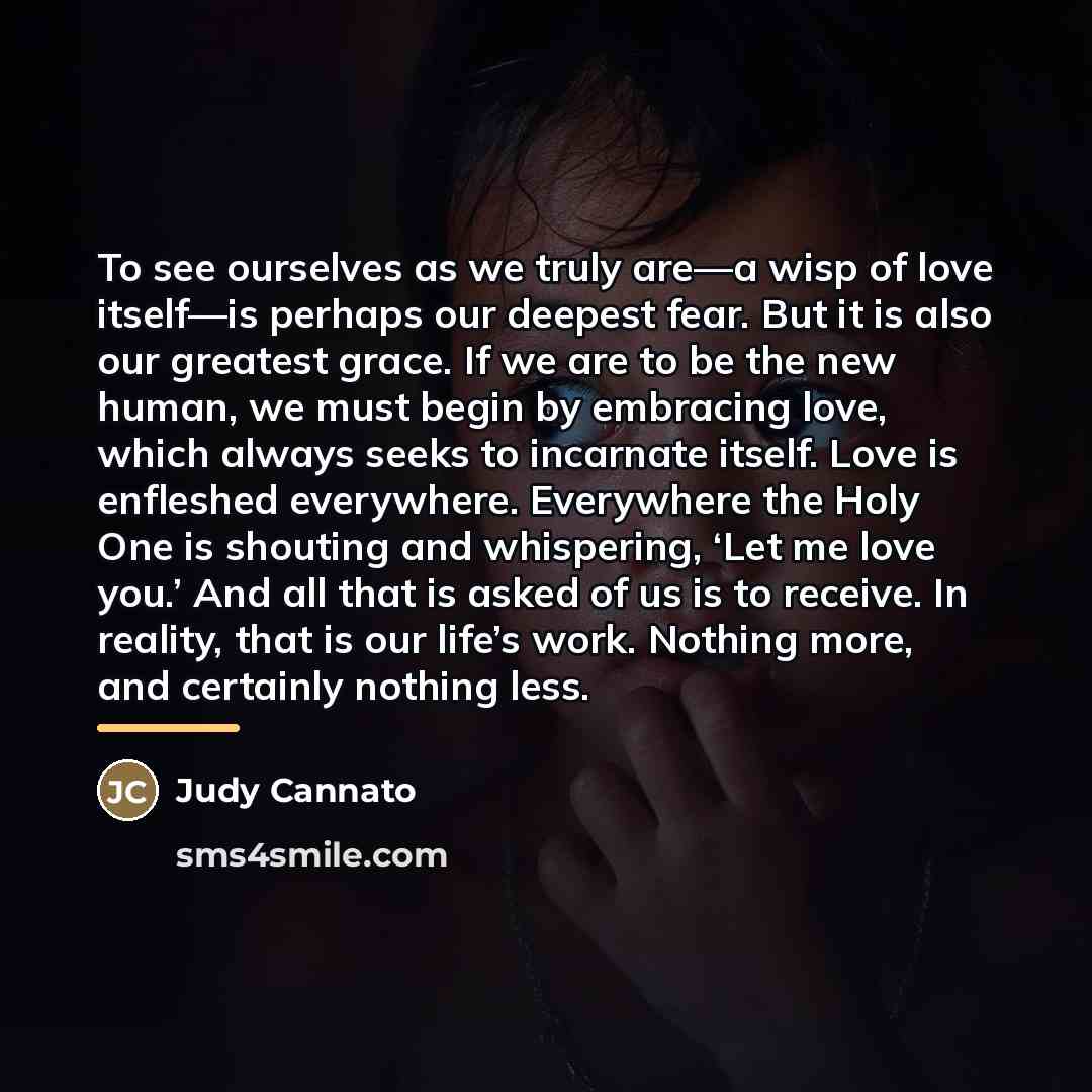 “To see ourselves as we truly are—a wisp of love…” quote by Judy Cannato