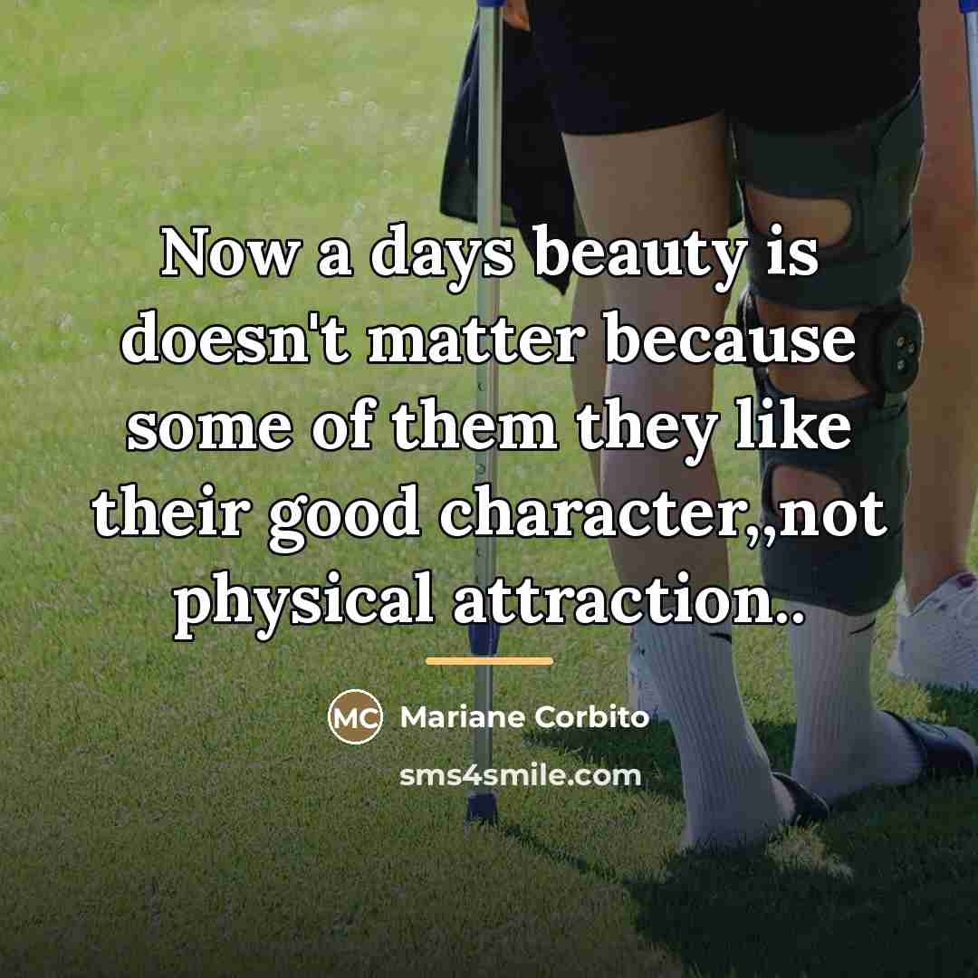 “Now a days beauty is doesn't matter because some of…” quote by Mariane Corbito