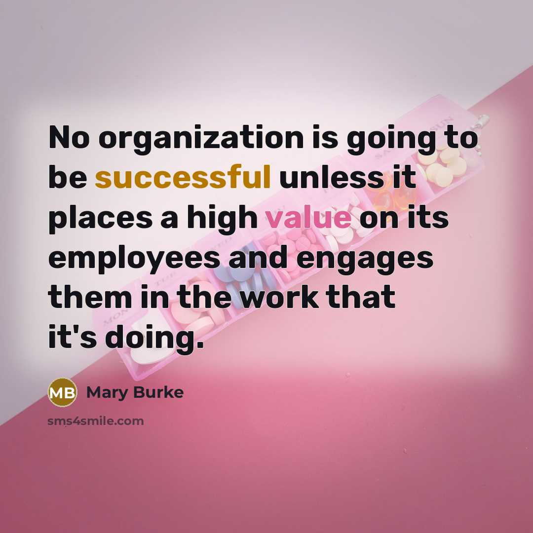 “No organization is going to be successful unless it places…” quote by Mary Burke