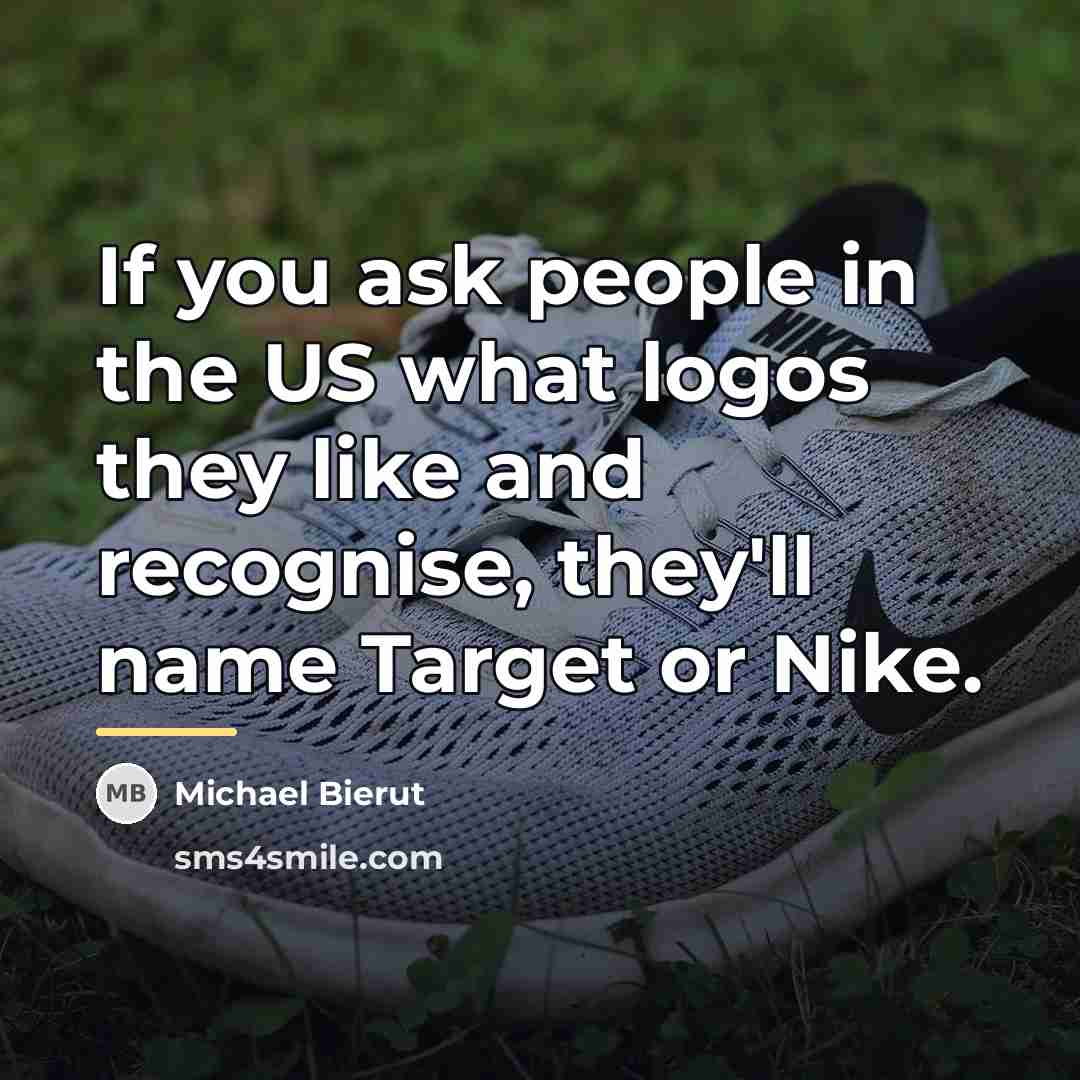 “If you ask people in the US what logos they…” quote by Michael Bierut