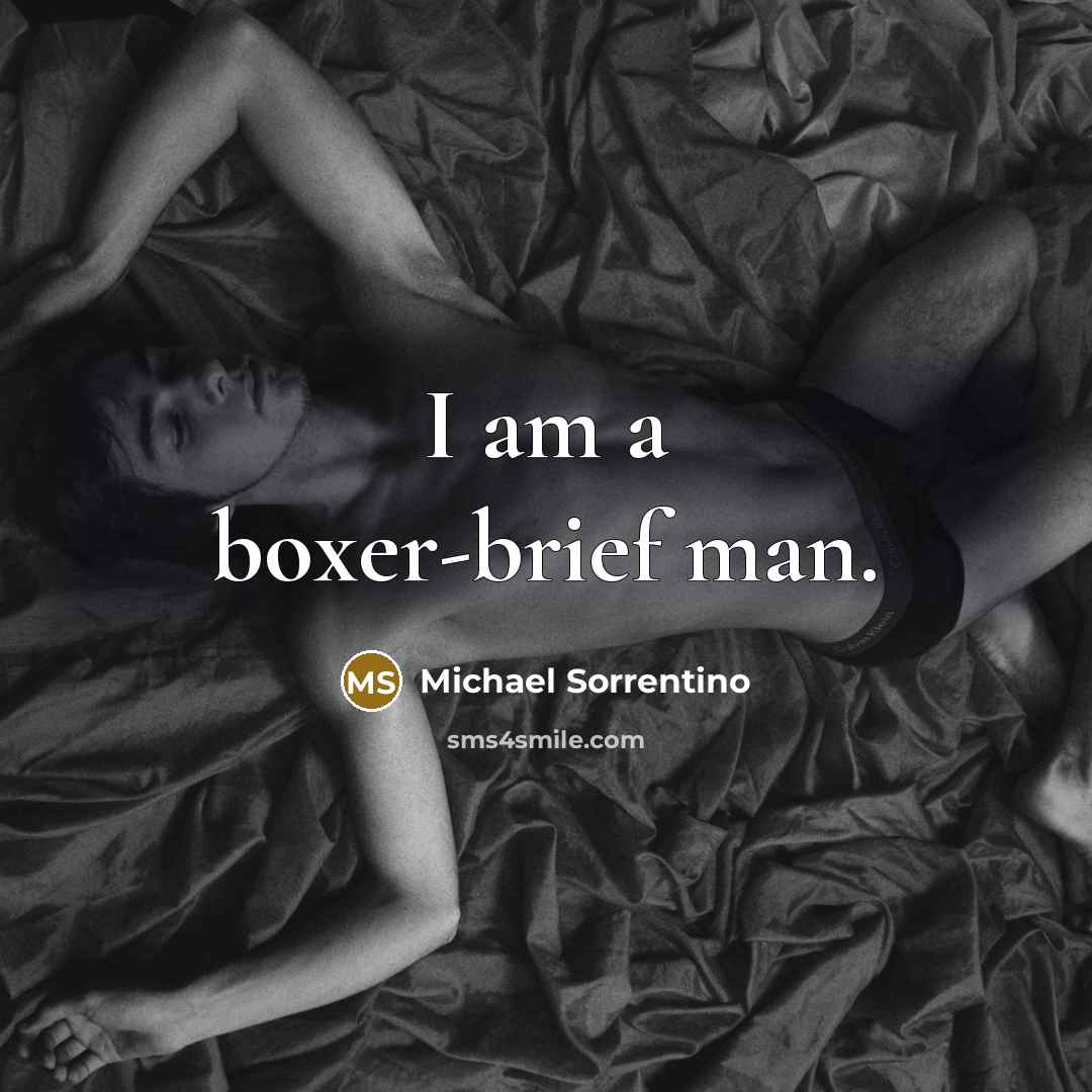 “I am a boxer-brief man.…” quote by Michael Sorrentino
