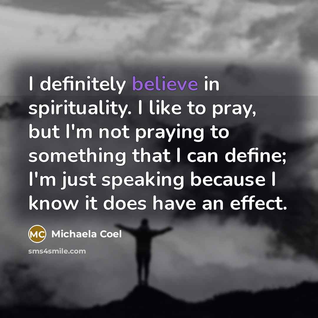 “I definitely believe in spirituality. I like to pray, but…” quote by Michaela Coel