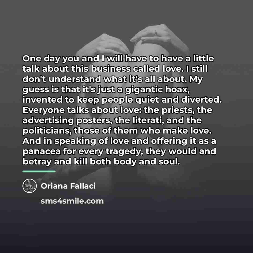 “One day you and I will have to have a…” quote by Oriana Fallaci