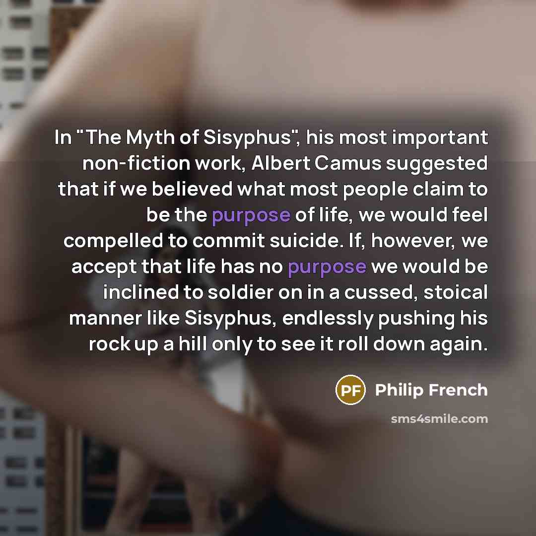 “In "The Myth of Sisyphus", his most important non-fiction work,…” quote by Philip French