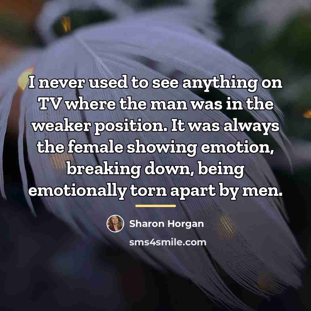 “I never used to see anything on TV where the…” quote by Sharon Horgan