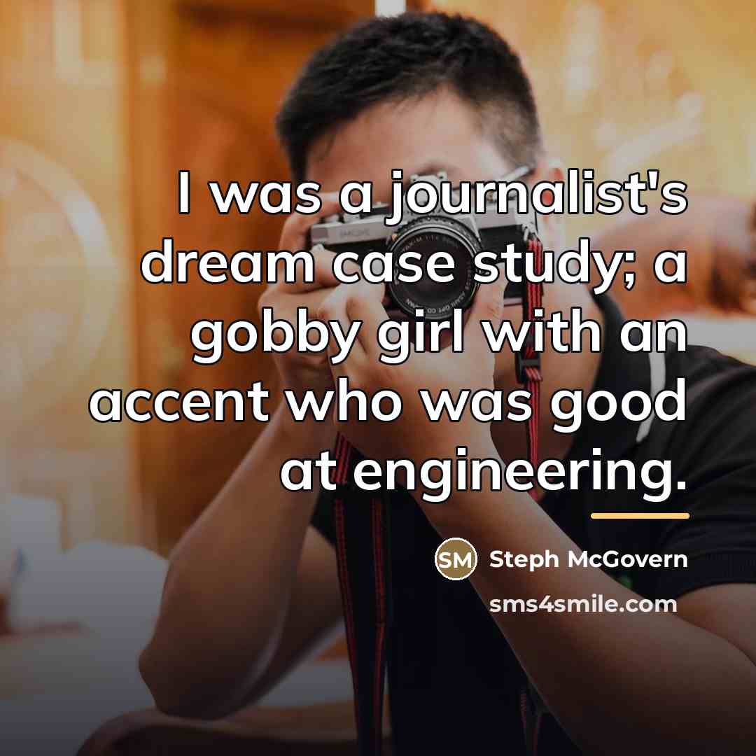 “I was a journalist's dream case study; a gobby girl…” quote by Steph McGovern