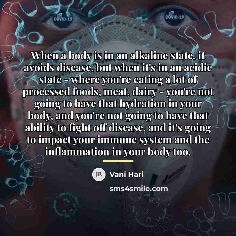“When a body is in an alkaline state, it avoids…” quote by Vani Hari