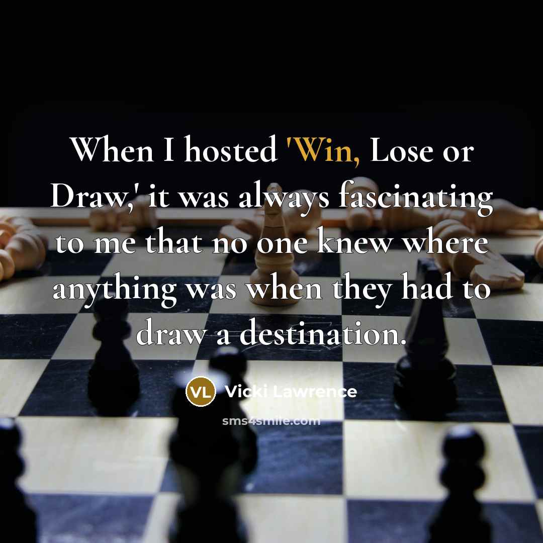 “When I hosted 'Win, Lose or Draw,' it was always…” quote by Vicki Lawrence