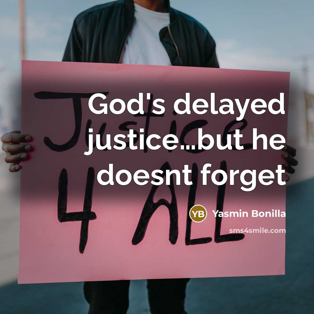 “God's delayed justice…but he doesnt forget” quote by Yasmin Bonilla