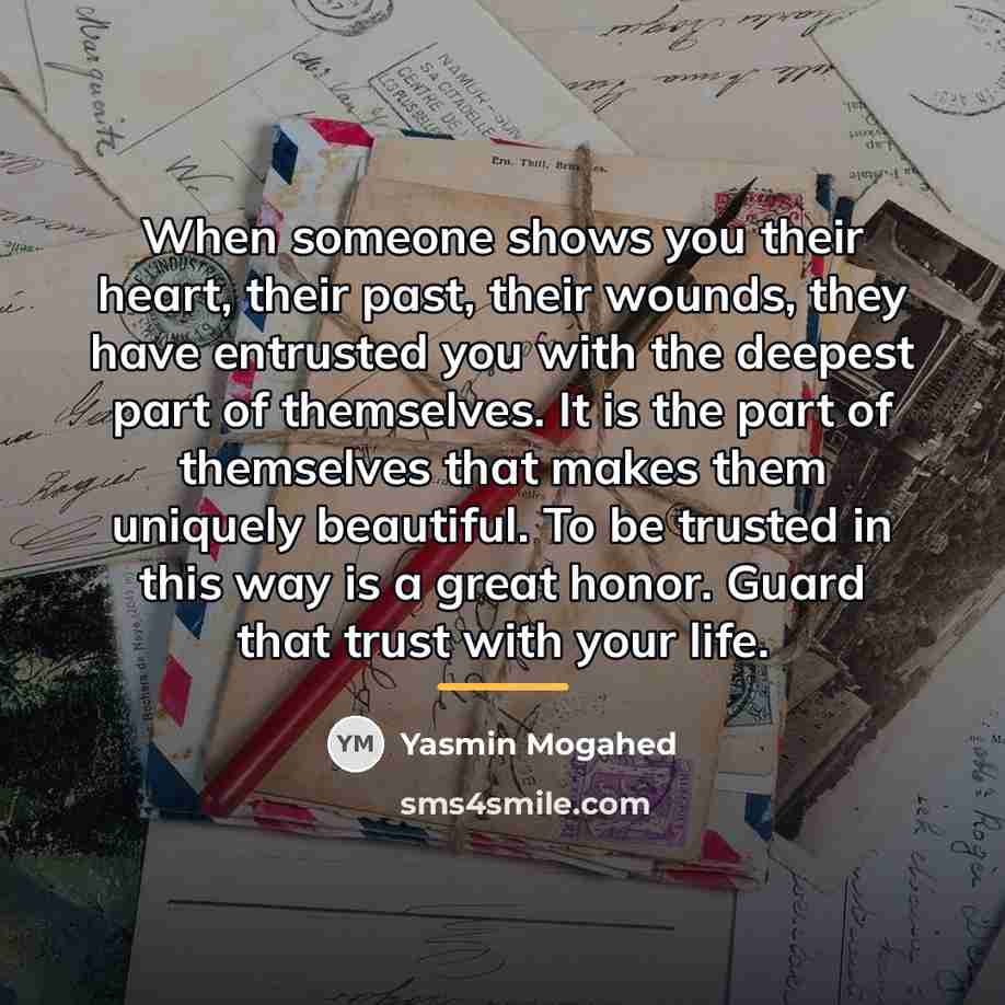 “When someone shows you their heart, their past, their wounds,…” quote by Yasmin Mogahed