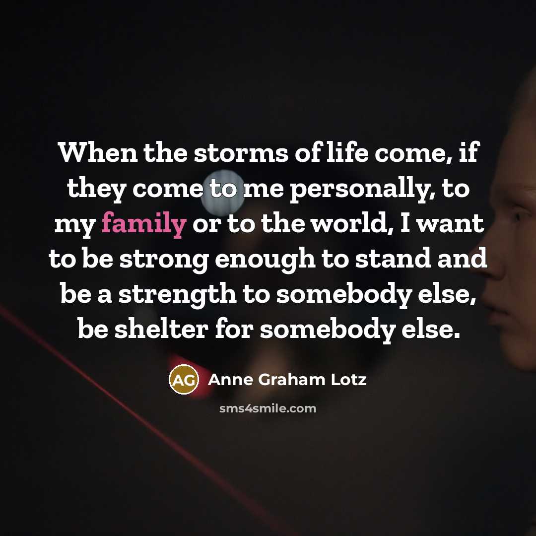 “When the storms of life come, if they come to…” quote by Anne Graham Lotz