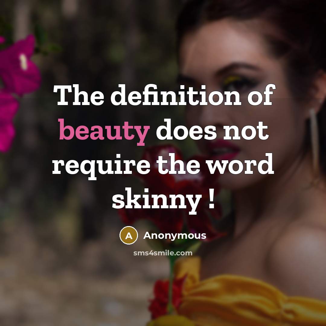 “The definition of beauty does not require the word skinny…” quote by Anonymous