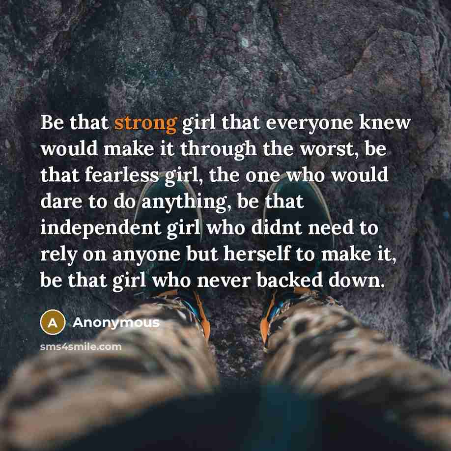 “Be that strong girl that everyone knew would make it…” quote by Anonymous