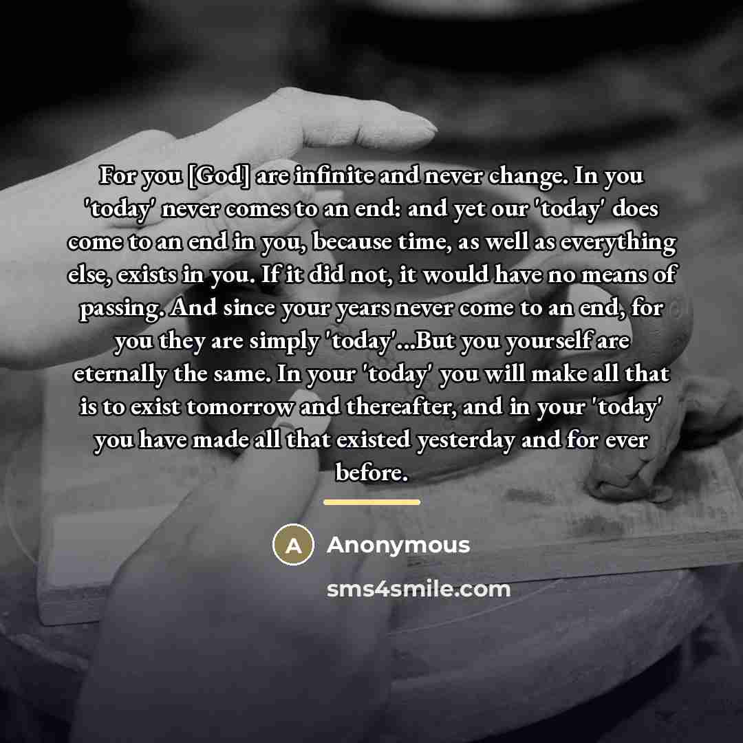 “For you [God] are infinite and never change. In you…” quote by Anonymous