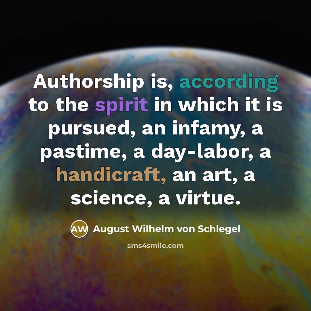 “Authorship is, according to the spirit in which it is…” quote by August Wilhelm von Schlegel