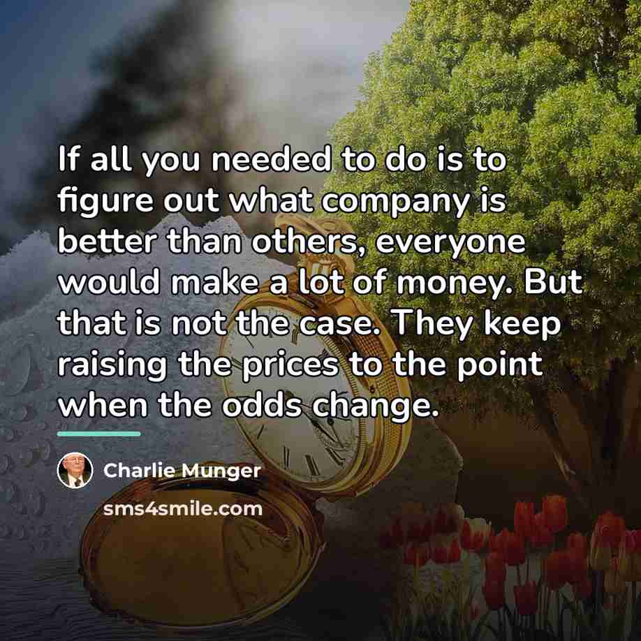 “If all you needed to do is to figure out…” quote by Charlie Munger