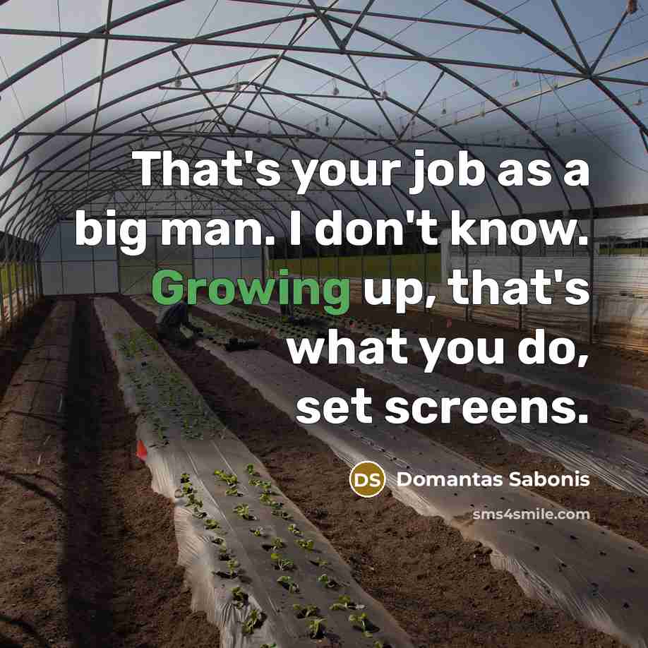 “That's your job as a big man. I don't know.…” quote by Domantas Sabonis