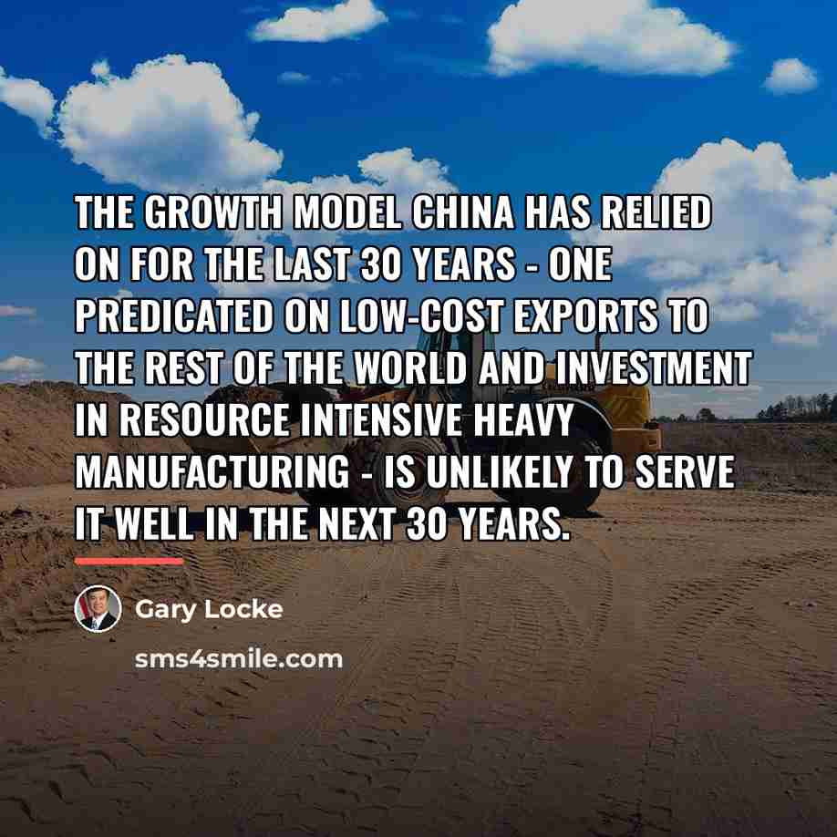 “The growth model China has relied on for the last…” quote by Gary Locke