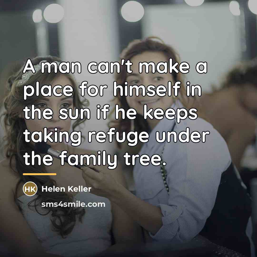 “A man can't make a place for himself in the…” quote by Helen Keller