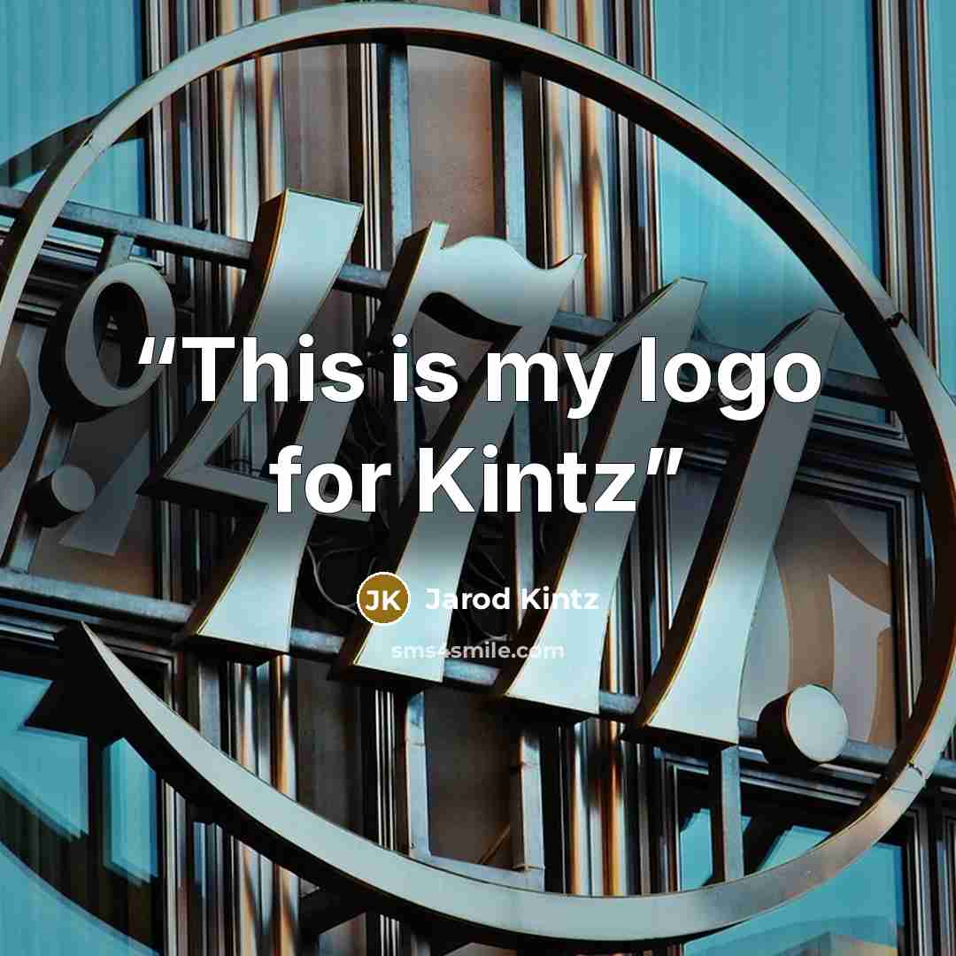 “This is my logo for Kintz” quote by Jarod Kintz