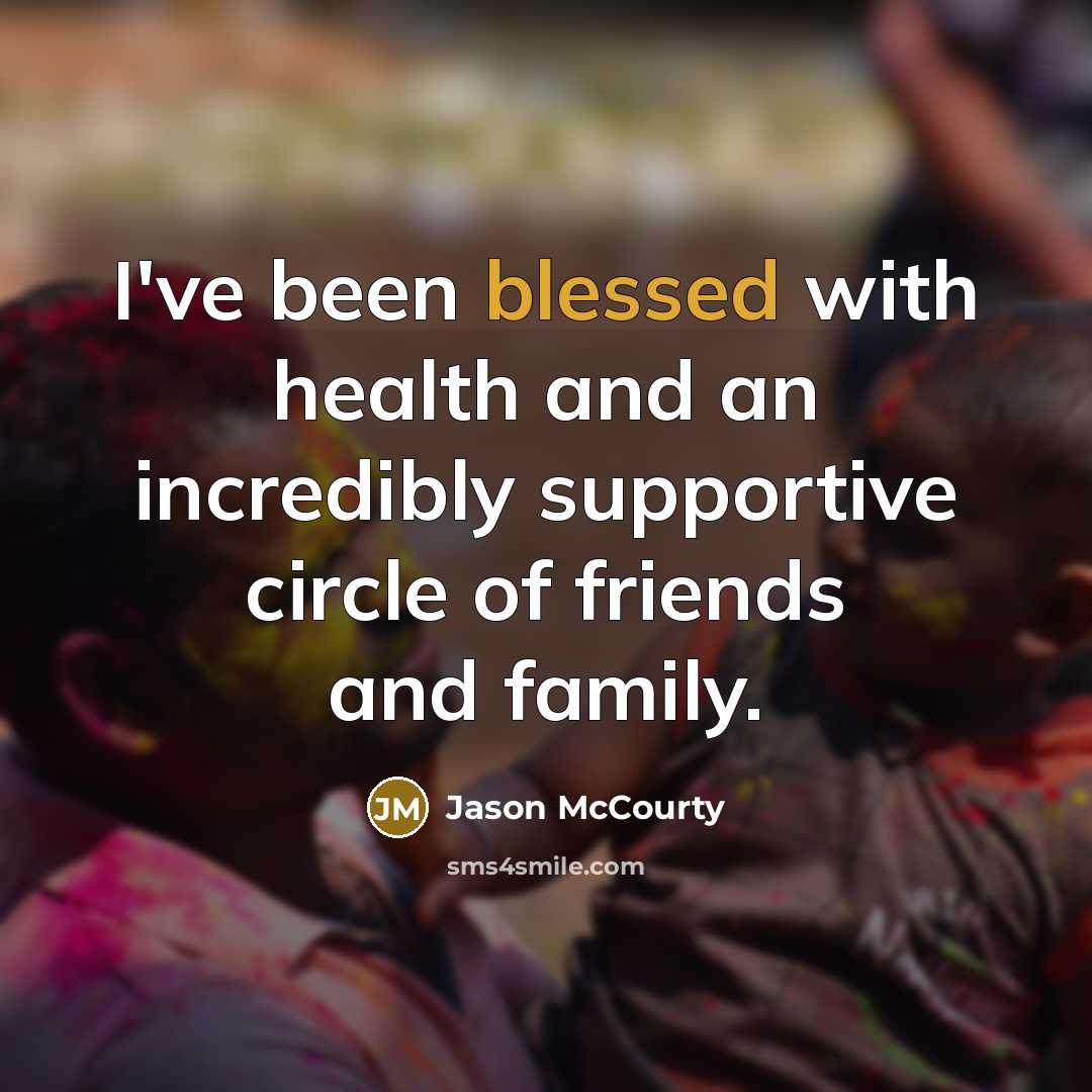 “I've been blessed with health and an incredibly supportive circle…” quote by Jason McCourty