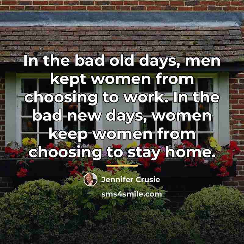 “In the bad old days, men kept women from choosing…” quote by Jennifer Crusie
