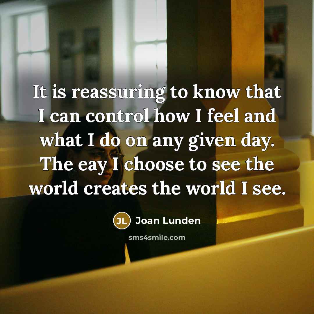 “It is reassuring to know that I can control how…” quote by Joan Lunden