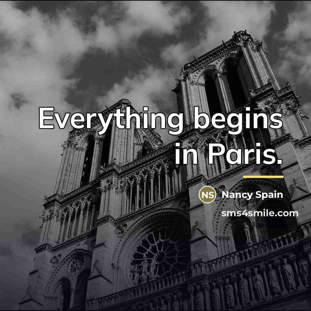 “Everything begins in Paris.…” quote by Nancy Spain