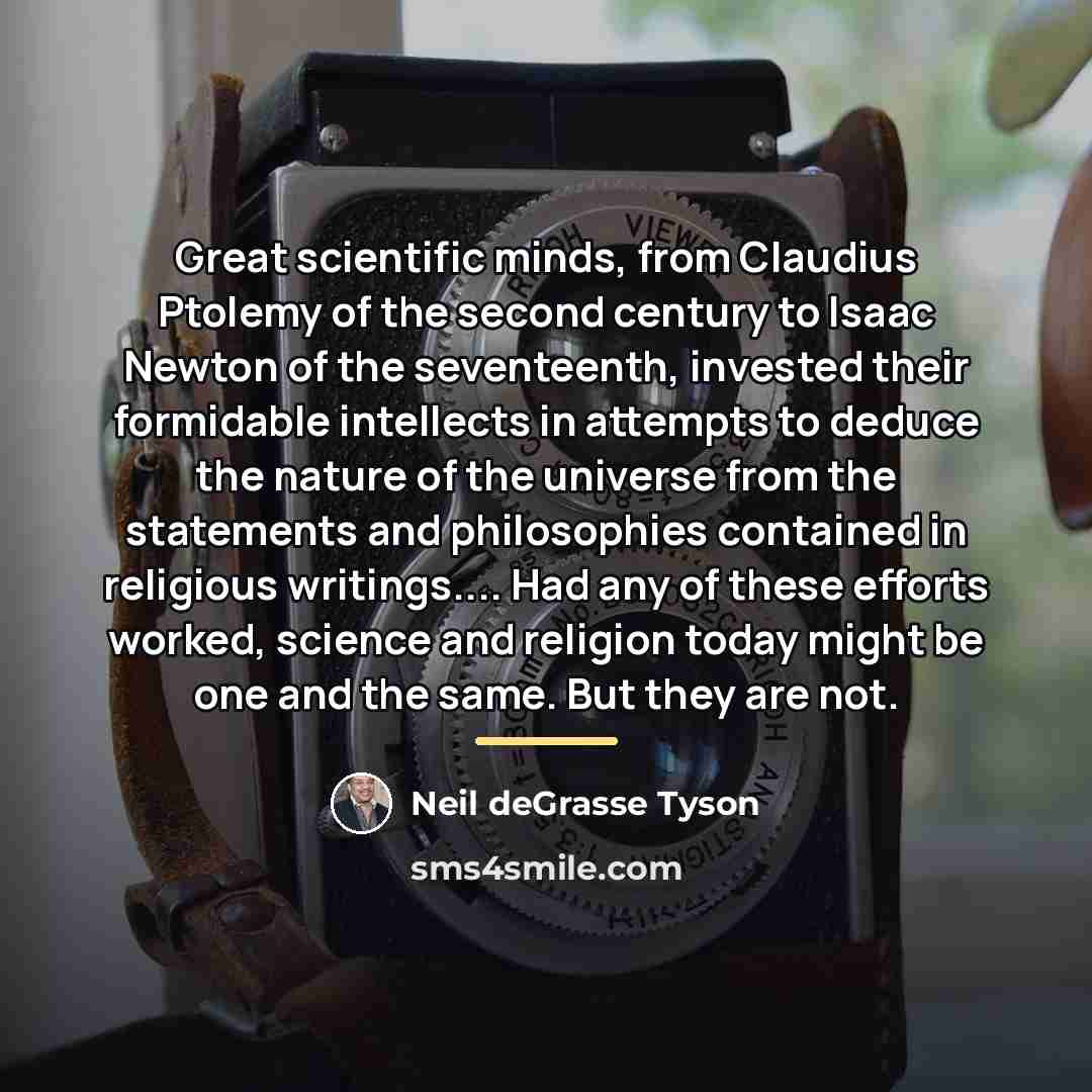 “Great scientific minds, from Claudius Ptolemy of the second century…” quote by Neil deGrasse Tyson