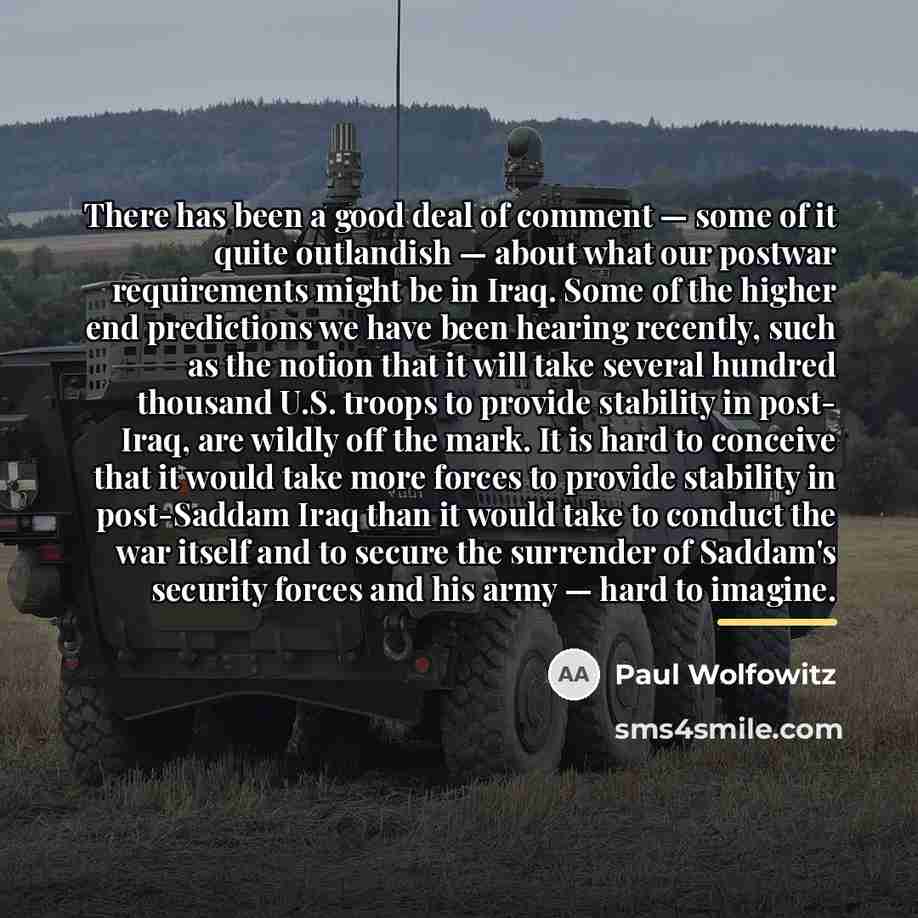“There has been a good deal of comment — some…” quote by Paul Wolfowitz