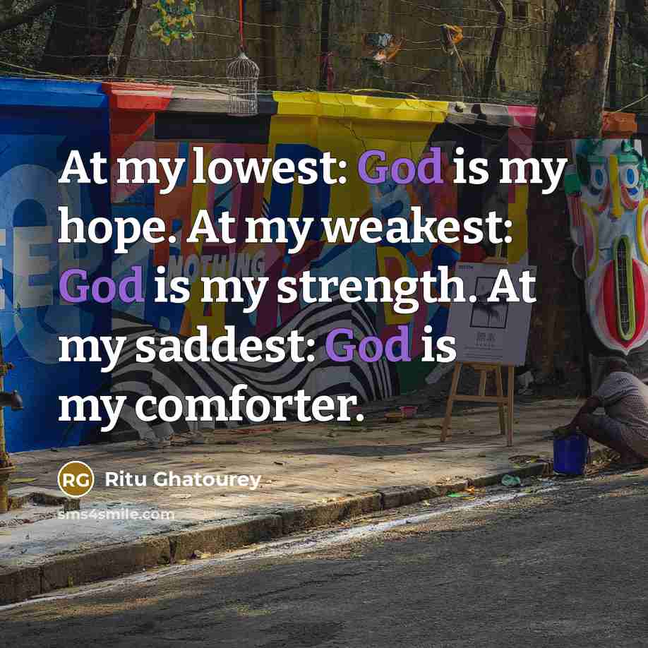 “At my lowest: God is my hope. At my weakest:…” quote by Ritu Ghatourey