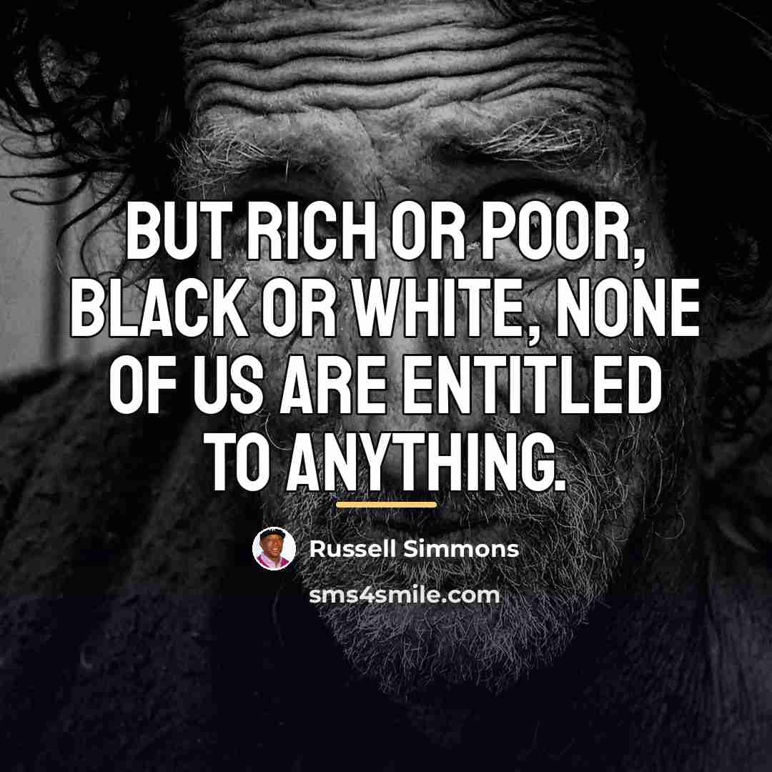 “But rich or poor, black or white, none of us…” quote by Russell Simmons