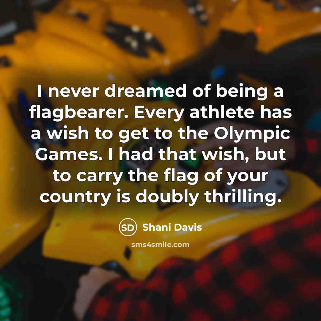 “I never dreamed of being a flagbearer. Every athlete has…” quote by Shani Davis