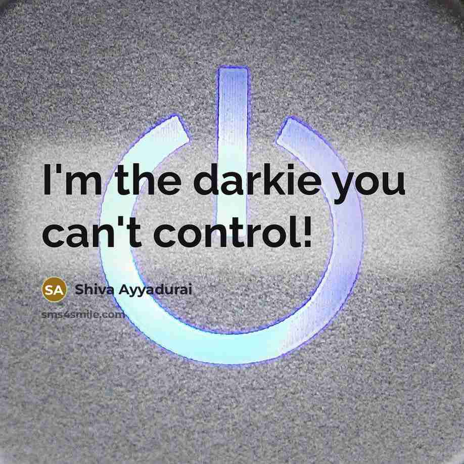 “I'm the darkie you can't control!…” quote by Shiva Ayyadurai