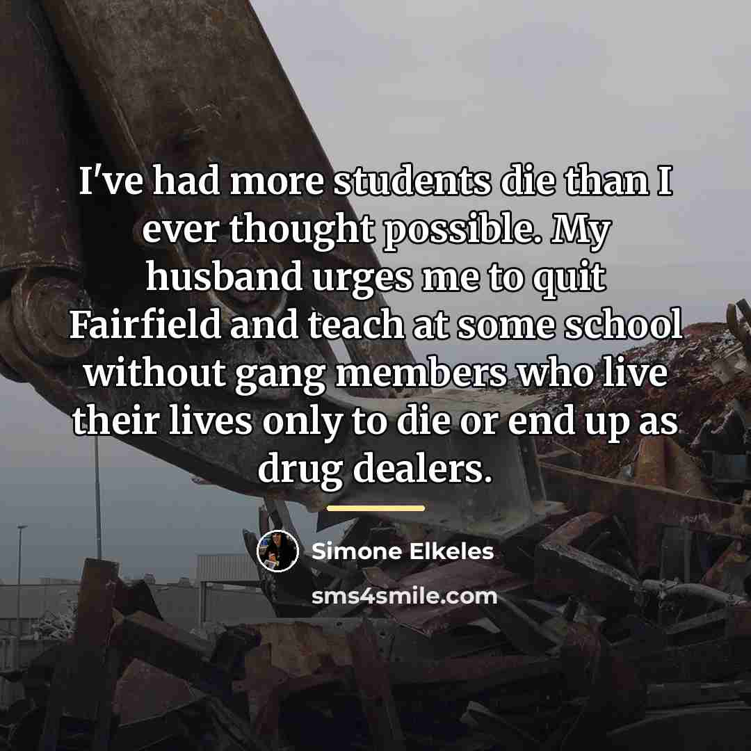 “I've had more students die than I ever thought possible.…” quote by Simone Elkeles