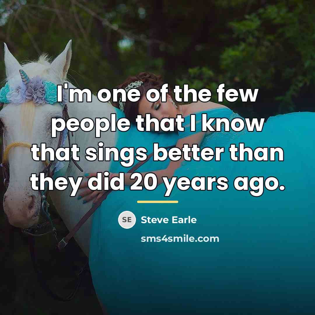 “I'm one of the few people that I know that…” quote by Steve Earle