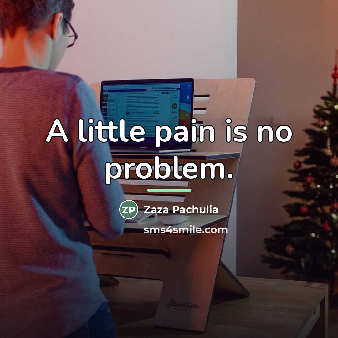 “A little pain is no problem.…” quote by Zaza Pachulia