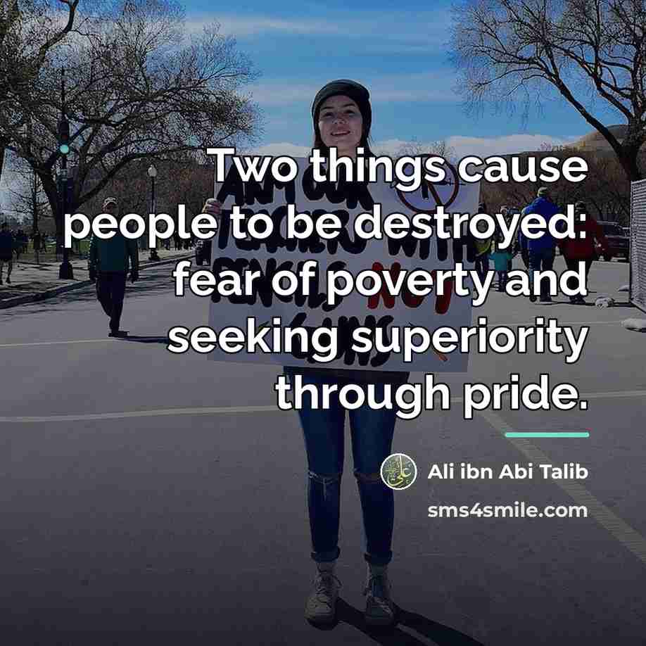 “Two things cause people to be destroyed: fear of poverty…” quote by Ali ibn Abi Talib