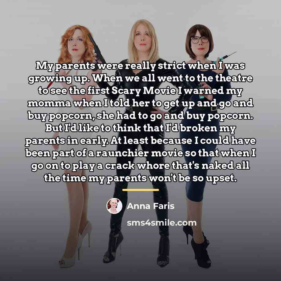 “My parents were really strict when I was growing up.…” quote by Anna Faris