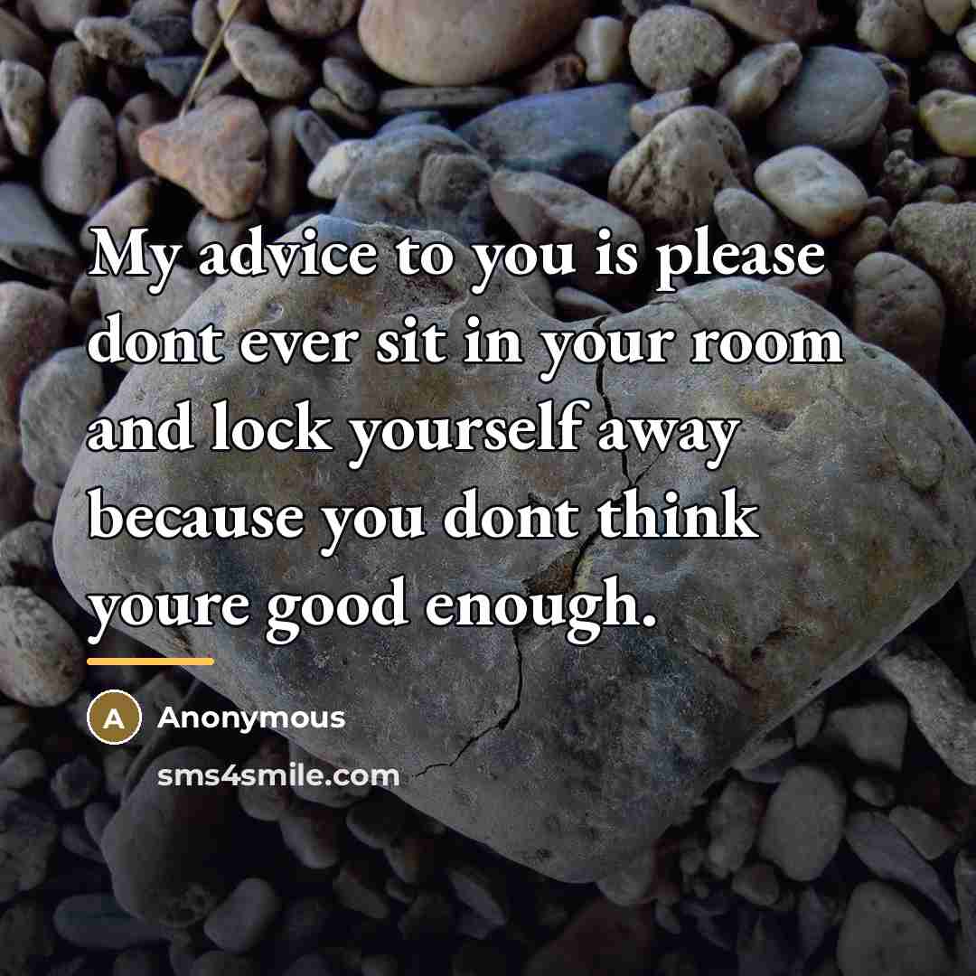 “My advice to you is please dont ever sit in…” quote by Anonymous