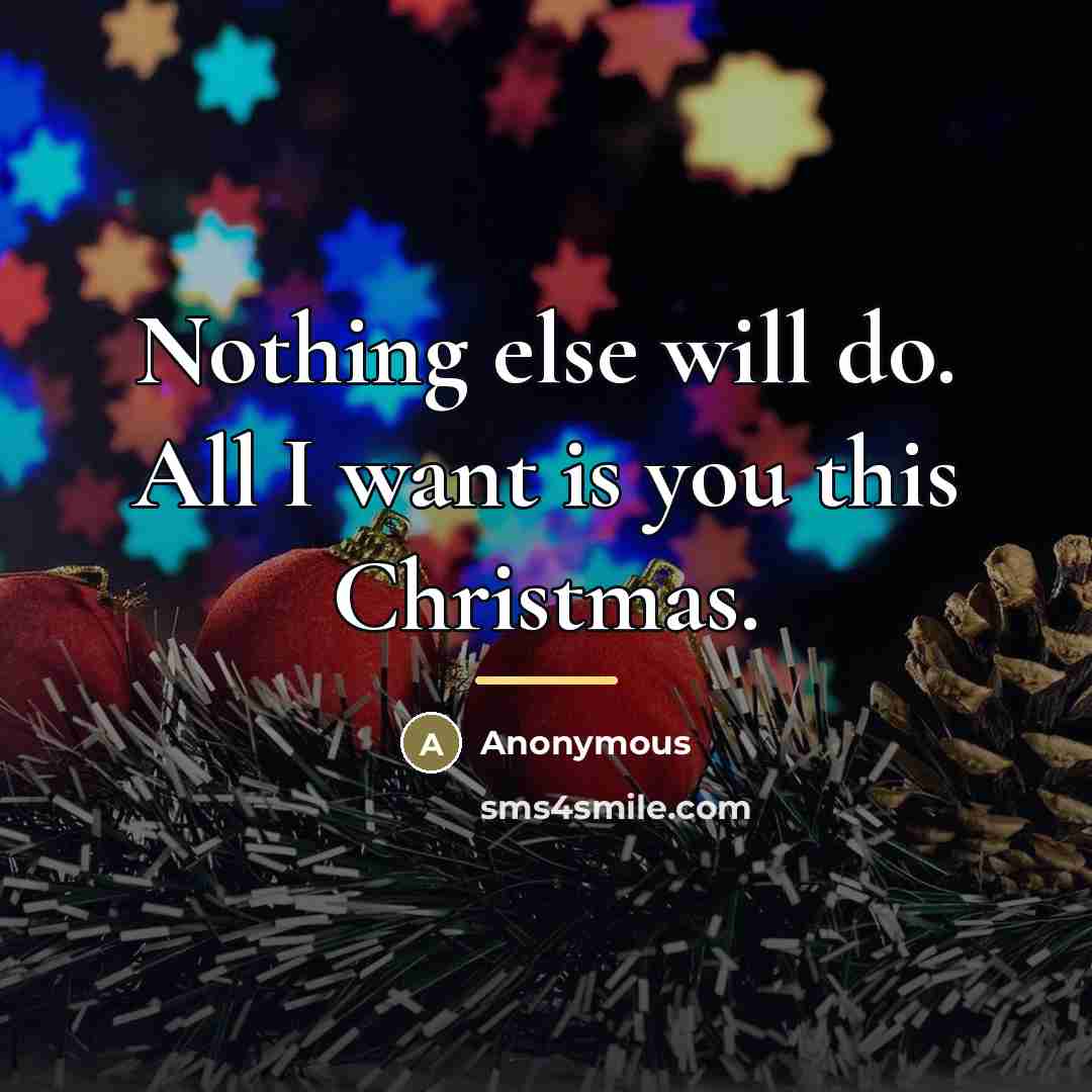 “Nothing else will do. All I want is you this…” quote by Anonymous