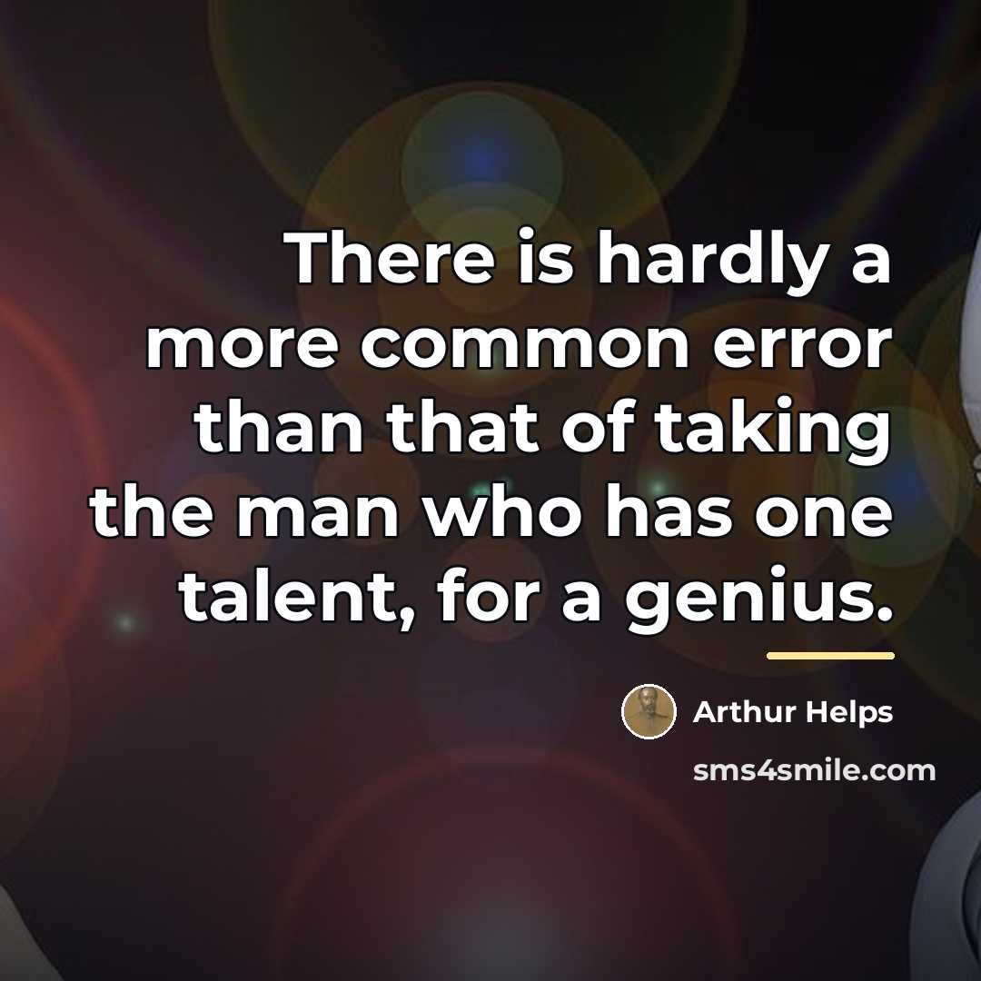“There is hardly a more common error than that of…” quote by Arthur Helps