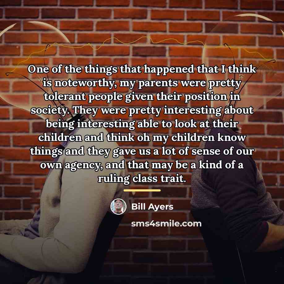 “One of the things that happened that I think is…” quote by Bill Ayers