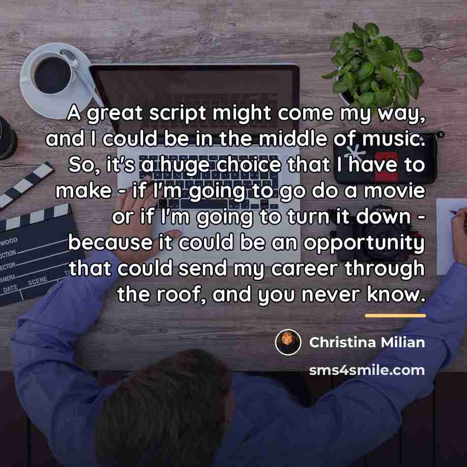 “A great script might come my way, and I could…” quote by Christina Milian