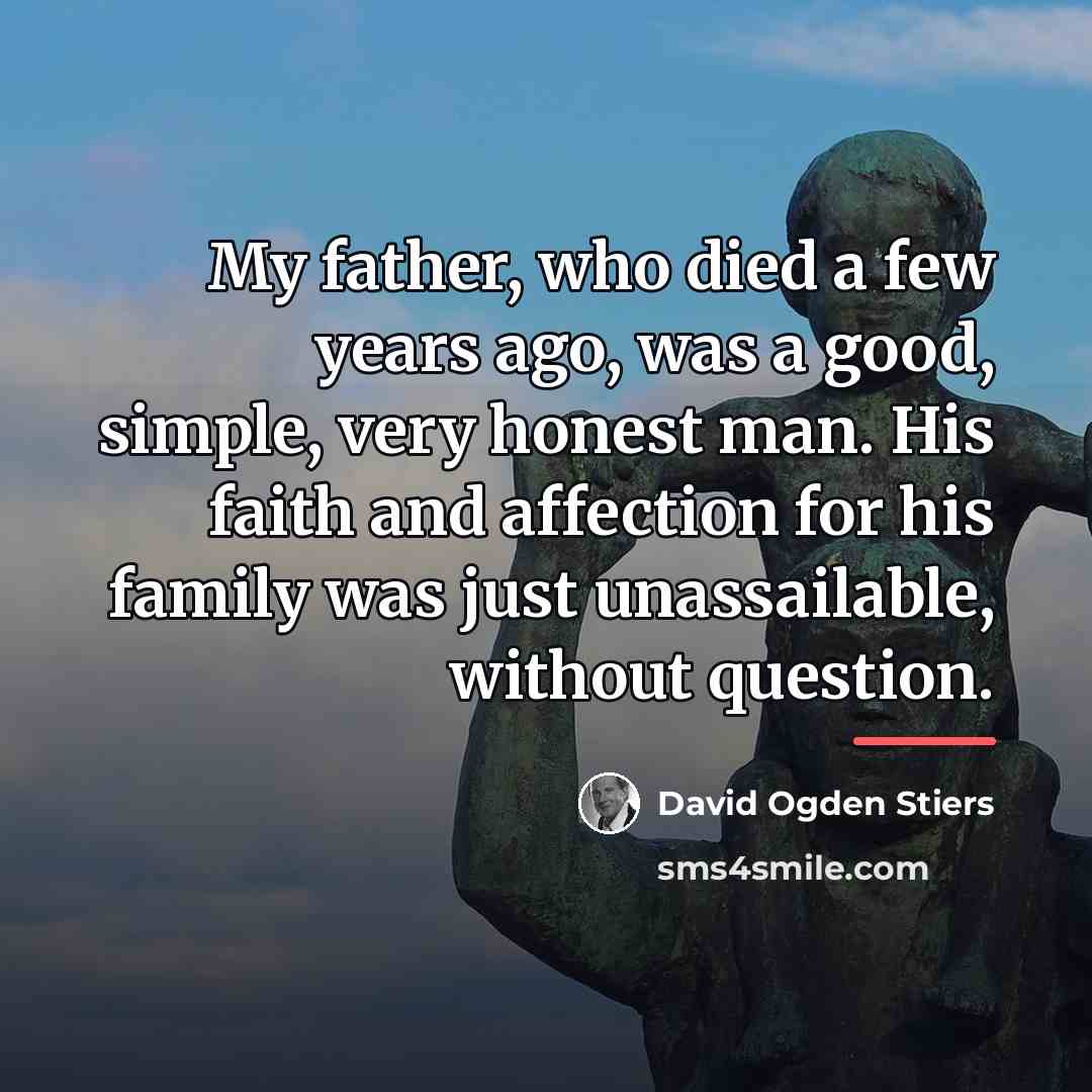 “My father, who died a few years ago, was a…” quote by David Ogden Stiers