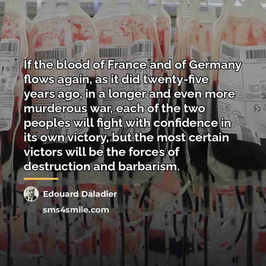 “If the blood of France and of Germany flows again,…” quote by Edouard Daladier