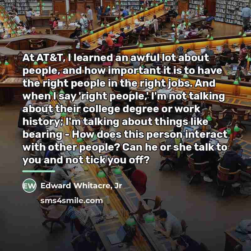 “At AT&T, I learned an awful lot about people, and…” quote by Edward Whitacre, Jr